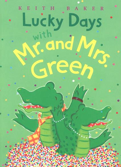 Lucky Days with Mr. and Mrs. Green - Keith Baker - ebook