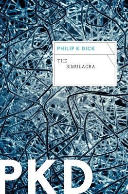 The Simulacra - Philip K Dick - cover