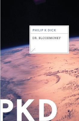 Dr. Bloodmoney - Philip K Dick - cover