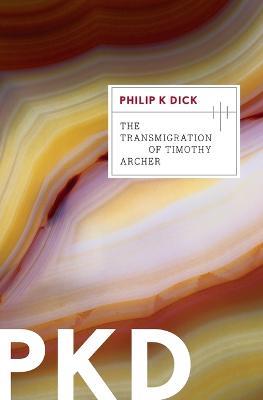 The Transmigration of Timothy Archer - Philip K Dick - cover
