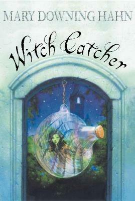 Witch Catcher - Mary Downing Hahn - cover