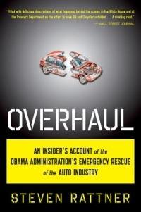 Overhaul: An Insider's Account of the Obama Administration's Emergency Rescue of the Auto Industry - Steven Rattner - cover