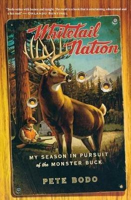 Whitetail Nation: My Season in Pursuit of the Monster Buck - Pete Bodo - cover