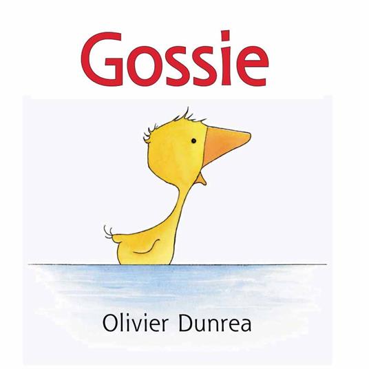 Gossie (Read-aloud) - Olivier Dunrea - ebook