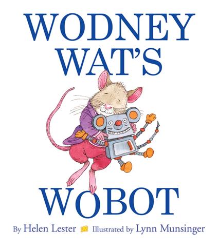 Wodney Wat's Wobot - Helen Lester,Lynn Munsinger - ebook
