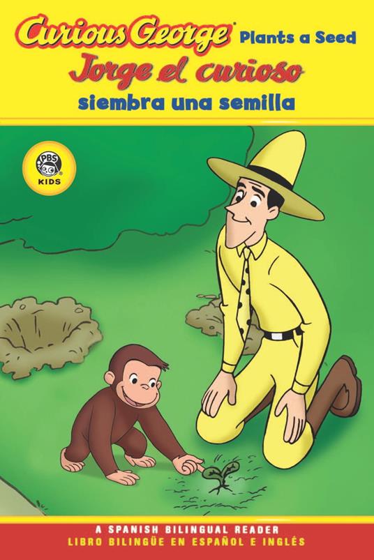 Curious George Plants a Seed/Jorge el curioso siembra una semilla - H. A. Rey - ebook