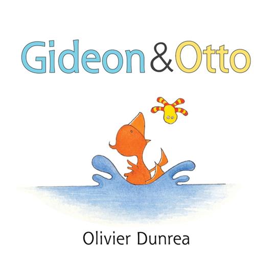 Gideon and Otto - Olivier Dunrea - ebook