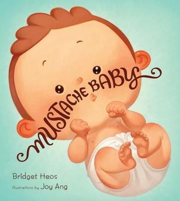 Mustache Baby - Bridget Heos - cover