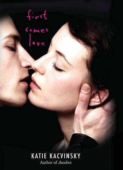 First Comes Love - Katie Kacvinsky - ebook
