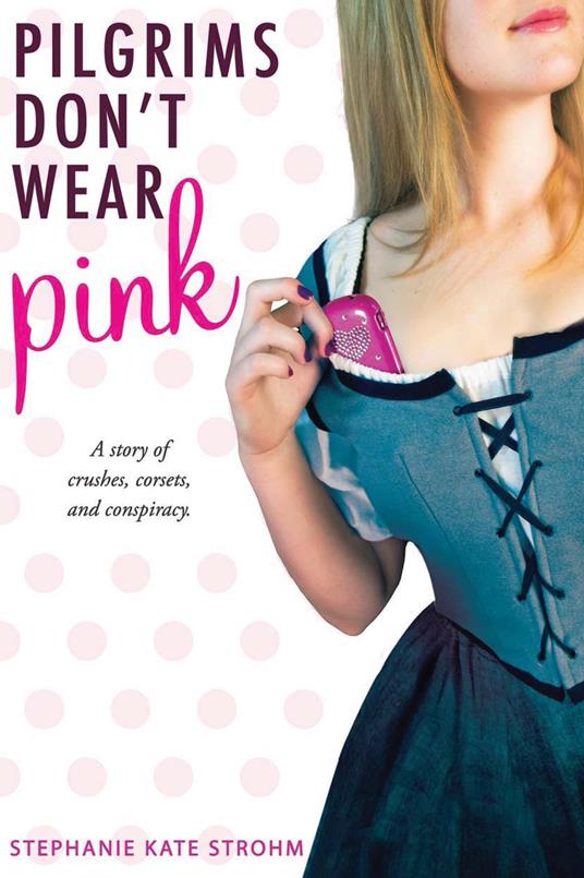 Pilgrims Don't Wear Pink - Stephanie Kate Strohm - ebook