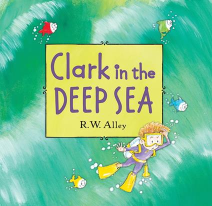 Clark in the Deep Sea - R. W. Alley - ebook