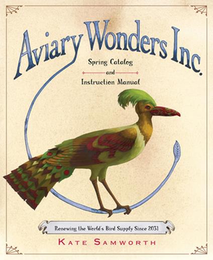 Aviary Wonders Inc. Spring Catalog and Instruction Manual - Kate Samworth - ebook
