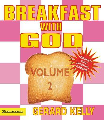 Breakfast with God - Volume 2 - Gerard Kelly - cover