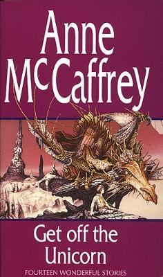 Get Off The Unicorn - Anne McCaffrey - cover