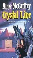 Crystal Line: (The Crystal Singer:III): an awe-inspiring epic fantasy from one of the most influential fantasy and SF novelists of her generation