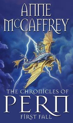 The Chronicles Of Pern: First Fall - Anne McCaffrey - cover