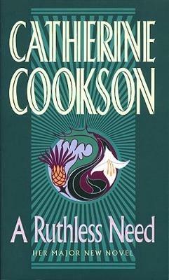 A Ruthless Need - Catherine Cookson - cover
