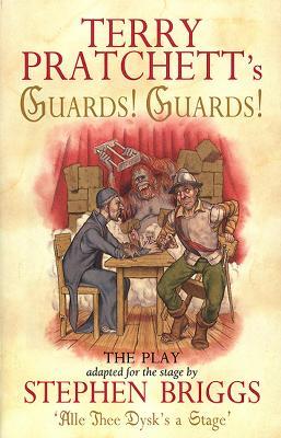 Guards! Guards!: The Play - Terry Pratchett - cover