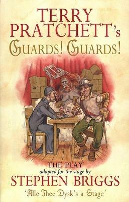 Guards! Guards!: The Play - Terry Pratchett - cover