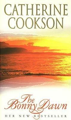 The Bonny Dawn - Catherine Cookson - cover