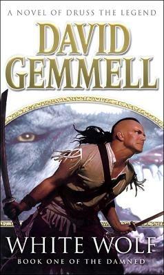 White Wolf: An epic, all-action tale of love, betrayal and treachery from the master of heroic fantasy - David Gemmell - cover