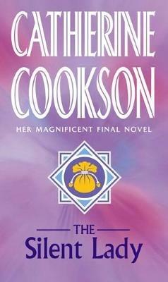 The Silent Lady - Catherine Cookson - cover
