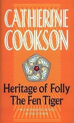 Heritage Of Folly / The Fen Tiger - Catherine Cookson - cover
