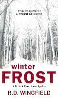 Winter Frost: (DI Jack Frost Book 5)