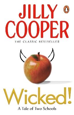 Wicked!: The deliciously irreverent new chapter of The Rutshire Chronicles by Sunday Times bestselling author Jilly Cooper - Jilly Cooper - cover