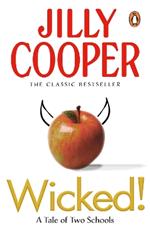 Wicked!: The deliciously irreverent new chapter of The Rutshire Chronicles by Sunday Times bestselling author Jilly Cooper