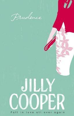 Prudence: a light-hearted, fun and romantic romp from the inimitable multimillion-copy bestselling Jilly Cooper - Jilly Cooper - cover