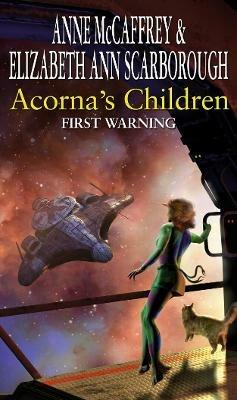 Acorna's Children : First Warning: First Warning - Anne McCaffrey,Elizabeth Ann Scarborough - cover