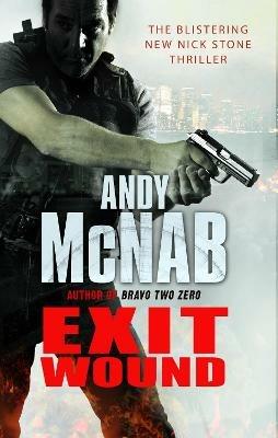 Exit Wound: (Nick Stone Thriller 12) - Andy McNab - cover
