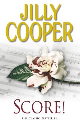 Score!: A funny, romantic, suspenseful delight from Jilly Cooper, the Sunday Times bestselling author of Riders - Jilly Cooper - cover