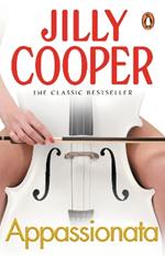 Appassionata: A masterpiece of sex and drama from the Sunday Times bestseller Jilly Cooper