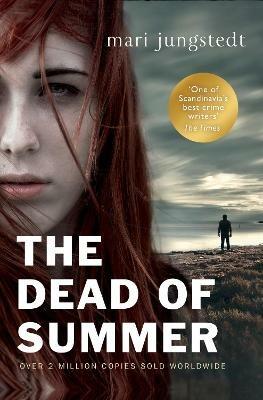 The Dead of Summer: Anders Knutas series 5 - Mari Jungstedt - cover