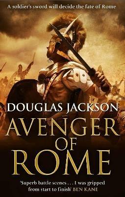Avenger of Rome: (Gaius Valerius Verrens 3): a gripping and vivid Roman page-turner you won’t want to stop reading - Douglas Jackson - cover