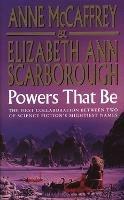 Powers That Be - Anne McCaffrey,Elizabeth Ann Scarborough - cover