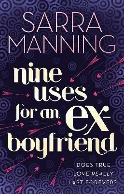Nine Uses For An Ex-Boyfriend - Sarra Manning - cover