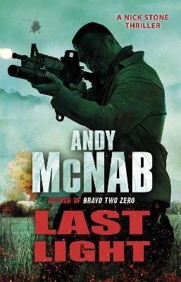 Last Light: (Nick Stone Thriller 4) - Andy McNab - cover
