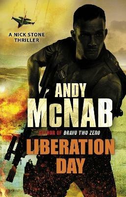 Liberation Day: (Nick Stone Thriller 5) - Andy McNab - cover