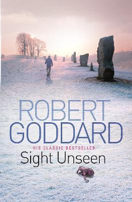 Sight Unseen - Robert Goddard - cover