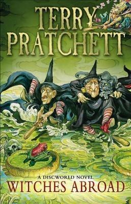 Witches Abroad: (Discworld Novel 12) - Terry Pratchett - cover
