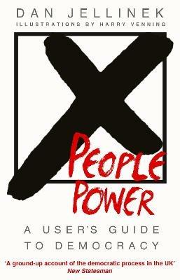 People Power: A user's guide to democracy - Dan Jellinek - cover
