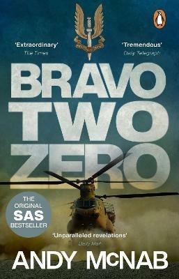 Bravo Two Zero: The original SAS story - Andy McNab - cover