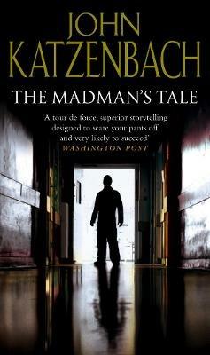 The Madman's Tale - John Katzenbach - cover