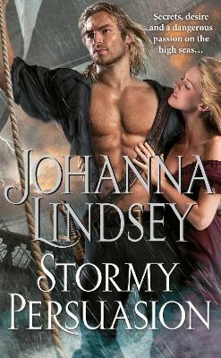 Stormy Persuasion: an enthralling historical romance from the #1 New York Times bestselling author Johanna Lindsey - Johanna Lindsey - cover