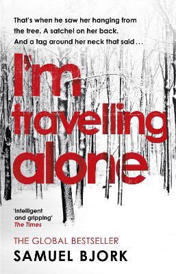 I'm Travelling Alone: (Munch and Krüger Book 1) - Samuel Bjork - cover