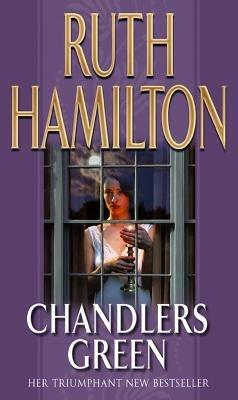Chandlers Green: A powerful and breathtakingly emotional saga set in the North West by bestselling author Ruth Hamilton - Ruth Hamilton - cover