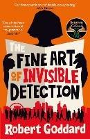The Fine Art of Invisible Detection: The thrilling BBC Between the Covers Book Club pick - Robert Goddard - cover